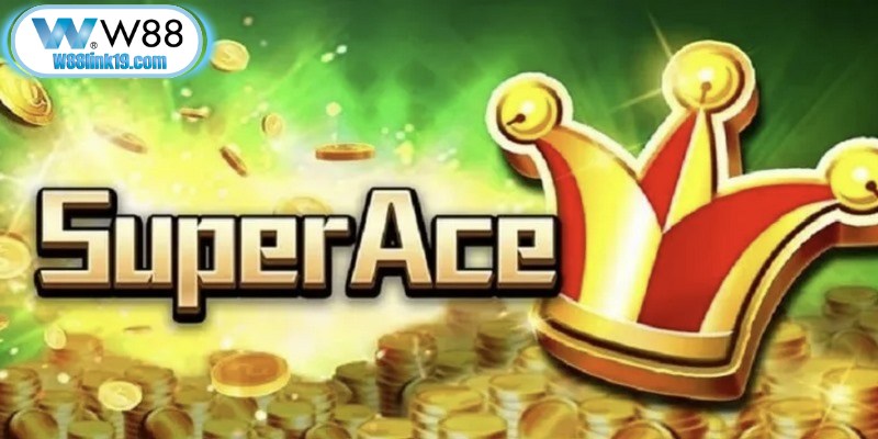 Super ACE nổ hũ W88 là siêu phẩm slot bài tây độc đáo