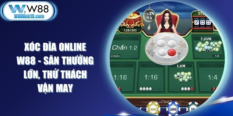 Xóc Đĩa Online W88